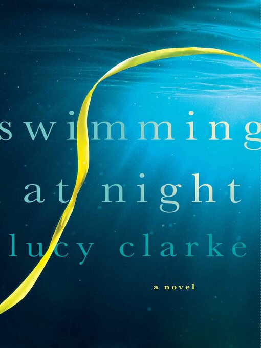 Title details for Swimming at Night by Lucy Clarke - Available